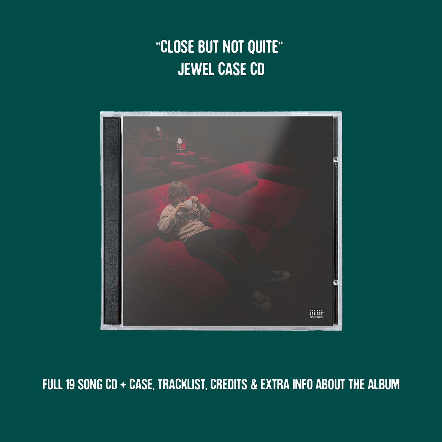 CLOSE BUT NOT QUITE (CD)