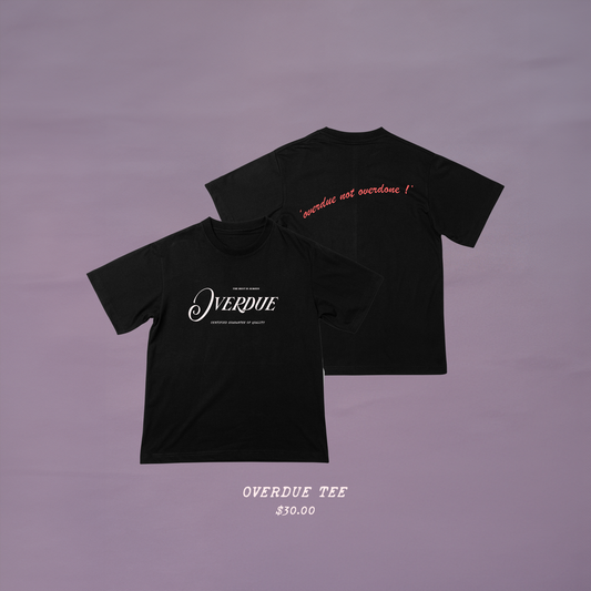 Overdue Tee